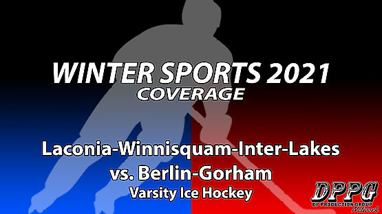 ICE HOCKEY: Laconia-Winnisquam-Inter-Lakes vs. Berlin-Gorham (1/13/2021)